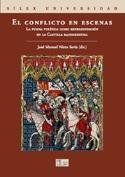 El conflicto en escenas. La pugna política como representación en la Castilla bajomedieval.