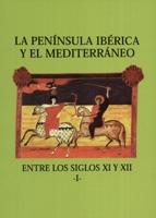 La Península Ibérica y el Mediterráneo entre los siglos XI y XII Vol.1 "Codex Aqvilarensis - 13"