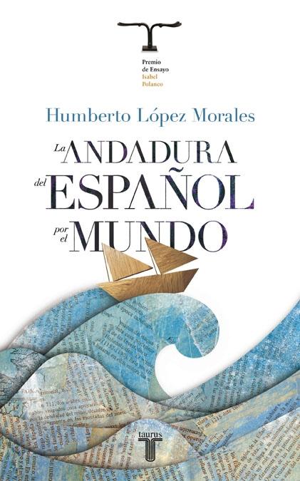 La andadura del español por el mundo.