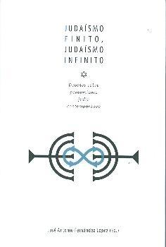 Judaísmo finito, judaísmo infinito "debates sobre pensamiento judío contemporáneo". 