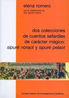Dos colecciones de cuentos sefardíes de carácter mágico: Sipuré Noraot y Sipuré "Edición y estudio". 
