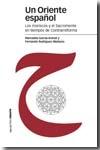 Un Oriente español. Los moriscos y el Sacromonte en tiempos de Contrarreforma. 