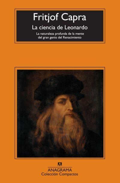 La ciencia de Leonardo "La naturaleza profunda de la mente del gran genio del Renacimien"