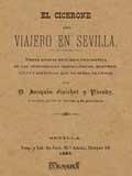 El cicerone del viajero en Sevilla. "Breve noticia histórico-descriptiva de las curiosidades arqueoló".