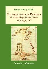 Filipinas antes de Filipinas. El archipiélago de San Lázaro en el siglo XVI.