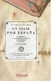 Un viaje por España. Las regiones: su formación, su riqueza, sus costumbres, su "las regiones, su formación, su riqueza, sus costumbres, su histo".