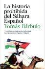 La historia prohibida del Sáhara español.