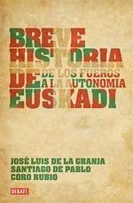 Breve historia de Euskadi "De los fueros a la autonomía"