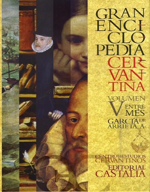 Gran Enciclopedia Cervantina - V: Entremés-García de Arrieta, A..