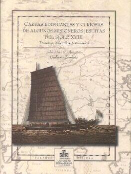 Cartas edificantes y curiosas de algunos misioneros jesuitas del siglo XVIII. Travesías, itinerarios,