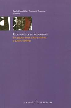 Escrituras de la modernidad. Los jesuitas entre cultura, retórica y cultura científica