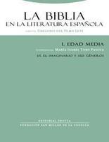 La Biblia en la literatura española, I/2. Edad Media. El texto: fuente y autoridad. 