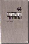 El sufrimiento como identidad