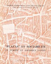 "Plazas" et sociabilité en Europe et Amérique Latine "(Colloque, mayo 1979)". 