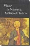 Viaxe de Nápoles a Santiago de Galicia.