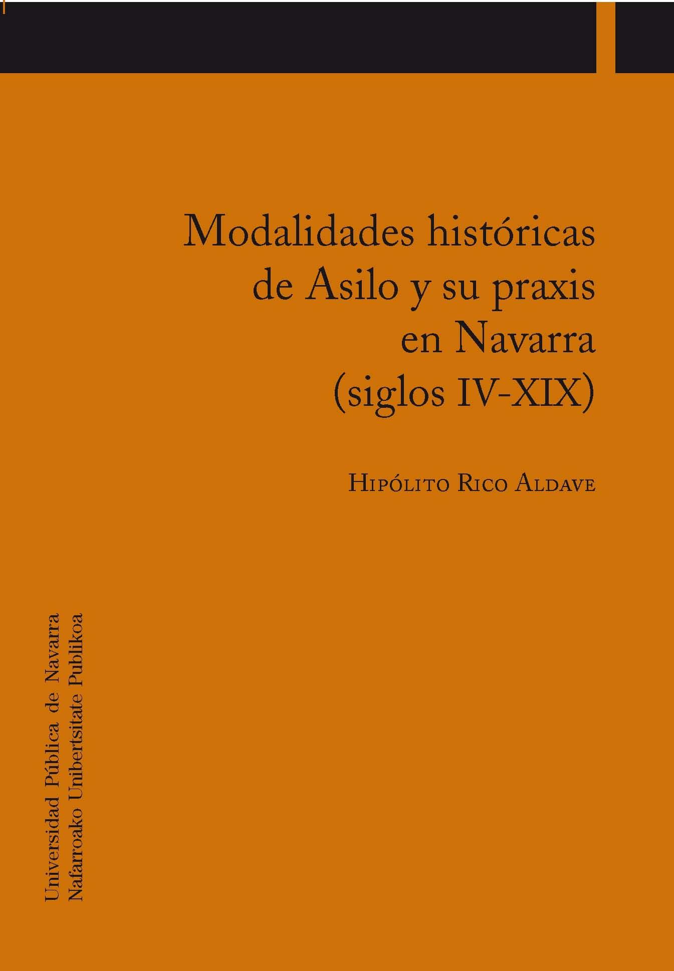 Modalidades históricas de Asilo y su praxis en Navarra (siglos IV-XIX) "SIGLOS IV-XIX". 
