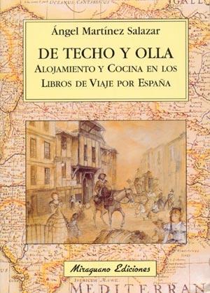 De techo y olla "Alojamiento y cocina en los libros de viaje por España"