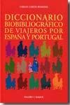 Diccionario biobibliográfico de viajeros por España y Portugal