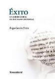 Exito. Un libro sobre el rechazo editorial