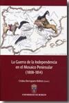 La Guerra de la Independencia en el mosaico peninsular 1808-1814. 