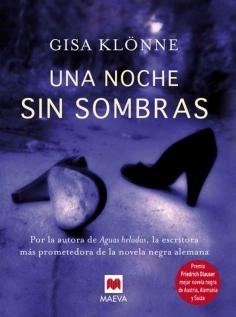 Una noche sin sombras "Por la autora de Aguas heladas, la escritora más prometedora de".