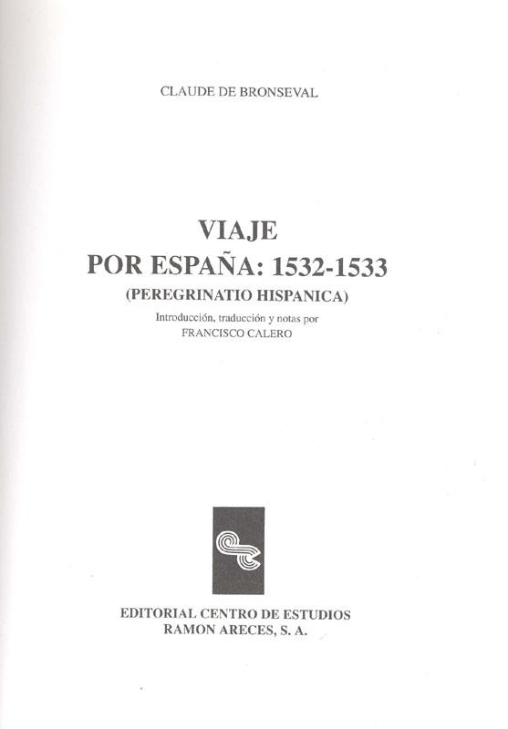 Viaje por España: 1532-1533 "(Peregrinatio Hispanica)". 