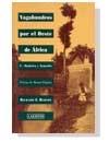 Vagabundeos por el Oeste de África - I: Madeira y Tenerife Vol.1. 