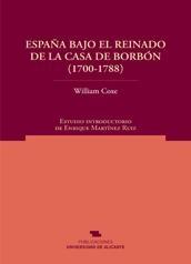 España bajo el reinado de la Casa de Borbon (1700-1788). 