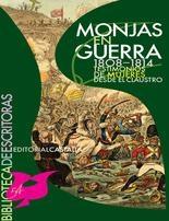 Monjas en guerra, 1808-1814 "Testimonio de mujeres desde el claustro"