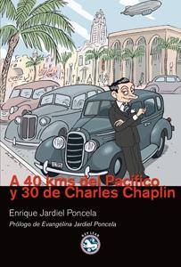 A 4o kms del Pacífico y 30 de Charles Chaplin. 