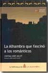 La Alhambra que fascinó a los románticos.