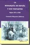 La monarquía de España y sus visitantes siglos XVI al XIX