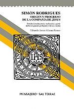 Simón Rodrigues. Origen y progreso de la  Compañía de Jesús. 