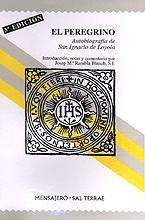 El peregrino. Autobiografía de San Ignacio de Loyola "Autobiografía de San Ignacio de Loyola". 
