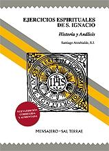 Ejercicios Espirituales de S. Ignacio. Historia y Análisis "Ignacio". 