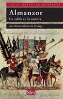Almanzor. Un califa en la sombra.