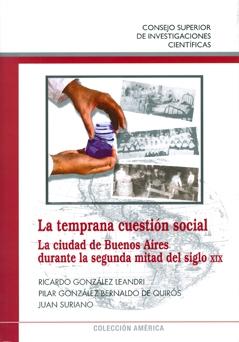 La temprana cuestión social "la ciudad de Buenos Aires durante la segunda mitad del siglo XIX"