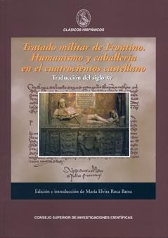 Tratado militar de Frontino. Humanismo y caballería en el cuatrocientos castella "Traducción del siglo XV"