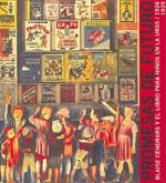 Promesas de futuro. Blaise Cendrars y el libro para niños en la URSS / 1926-1929