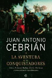 La aventura de los conquistadores "Colón, Nuñez de Balboa, Cortés, Orellana y otros valientes..."