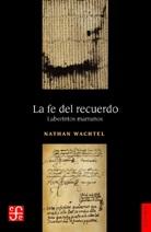La fe del recuerdo. Laberintos marranos.
