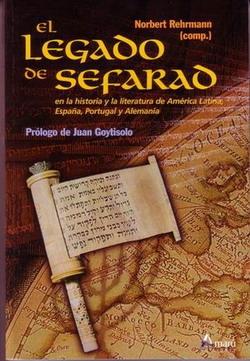 El legado de Sefarad "En la historia y la literatura de América Latina, España, Portugal y Alemania". 