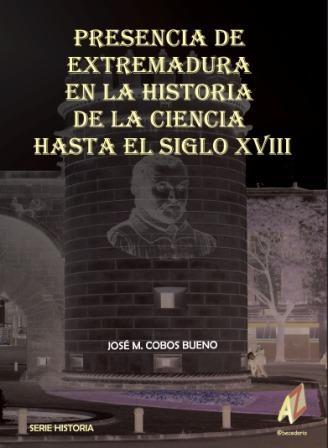 Presencia de Extremadura en la historia de la ciencia hasta el siglo XVIII