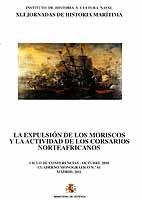 La expulsión de los moriscos y la actividad de los corsarios norteafricanos.
