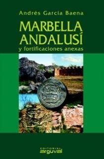 Marbella andalusí y fortificaciones anexas "Incluye póster"