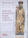Santiago en Navarra "imagen, memoria y patrimonio". 