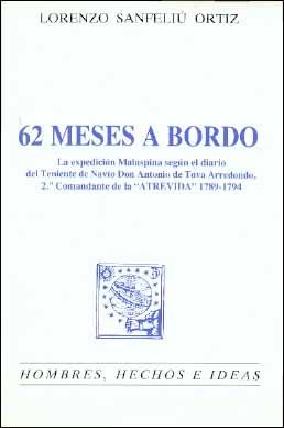 62 meses a bordo "La expedición Malaspina según el diario del Teniente de navío Don Antonio de Tovar Arredondo"