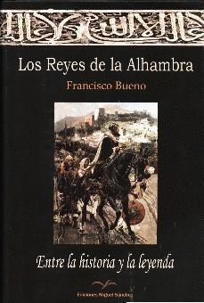 Los Reyes de la Alhambra "Entre la historia y la leyenda"