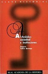 Al-Andalus: sociedad e instituciones. 