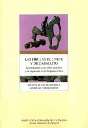 Las Fíbulas de jinete y de caballito. Aproximación a las elites ecuestres y su expansión... "...en la Hispania céltica". 